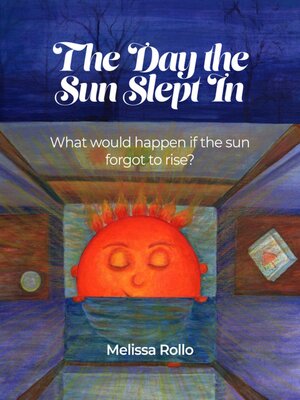 cover image of The Day the Sun Slept In